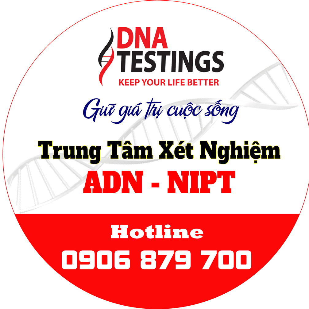 Trung Tâm Giám Định ADN - NIPT Hà Nội DNA TESTINGS